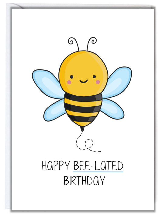 Bee-Lated Birthday Card